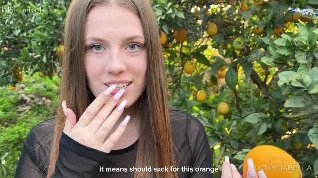 Not want oranges? how about a blowjob or pussy instead